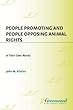 People promoting and people opposing animal rights - [electronic resource]  : intheir own words  : John M. Kistler ; foreword by Bernard Rollin.