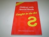 Children with special needs : assessment, law and practice -caught in the act