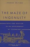 The Maze of Ingenuity, 2nd Edition: Ideas and Idealism in the Development of Technology