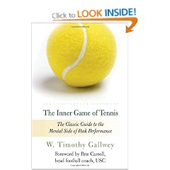 The Inner Game of Tennis: The Classic Guide to the Mental Side of Peak Performance