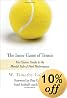 The Inner Game of Tennis: The Classic Guide to the Mental Side of Peak Performance