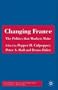 Changing France: The Politics that Markets Make (French Politics, Society and Culture)