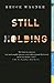 Still Holding