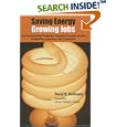 Saving Energy, Growing Jobs: How Environmental Protection Promotes Economic Growth, Competition, Profitability and... by  David B. Goldstein
