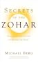 Secrets of the Zohar: Stories and Meditations to Awaken the Heart