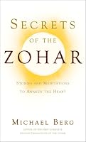 Secrets of the Zohar: Stories and Meditations to Awaken the Heart