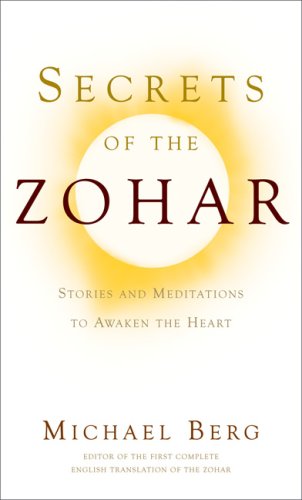Secrets of the Zohar: Stories and Meditations to Awaken the Heart