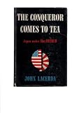 The Conqueror Comes to Tea. Japan Under Macarthur