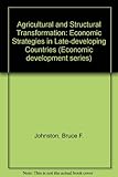 Agriculture and structural transformation : economic strategies in late-developing countries