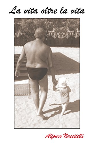 la vita oltre la vita (Italian Edition)