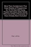 More than containment : five case studies of programmes for 14-16-year-old young people with basic skills needs who are at risk of exclusion or have already been excluded
