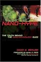 Nano-Hype: The Truth Behind the Nanotechnology Buzz