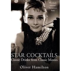 Star Cocktails: Classic Drinks from Classic Movies