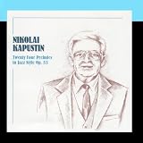 Nikolai Kapustin: Twenty Four Preludes In Jazz Style Op. 53