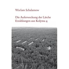 Die Auferweckung der L�rche: Erz�hlungen aus Kolyma 4