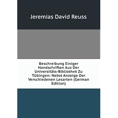 Beschreibung Einiger Handschriften Aus Der Universit�ts-Bibliothek Zu T�bingen: Nebst Anzeige Der Verschiedenen Lesarten (German Edition)