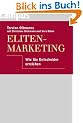 Eliten-Marketing: Wie Sie Entscheider erreichen