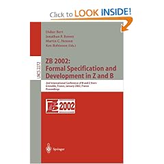 ZB 2002: Formal Specification and Development in Z and B: 2nd International Conference of B and Z Users Grenoble, France, January 23-25, 2002, Proceedings (Lecture Notes in Computer Science)