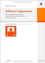 Software-Ergonomie: Theorien, Modelle und Kriterien f&uuml;r gebrauchstaugliche interaktive Computersysteme
