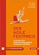 Der agile Festpreis: Leitfaden f�r wirklich erfolgreiche IT-Projekt-Vertr�ge