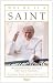 Why He Is a Saint: The Life and Faith of Pope John Paul II and the Case for Canonization