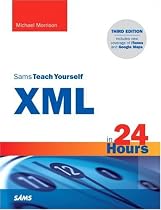 Sams Teach Yourself XML in 24 Hours: Complete Starter Kit