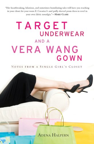 Target Underwear and a Vera Wang Gown: Notes from a Single Girl's Closet