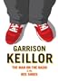 Garrison Keillor: The Man on the Radio in the Red Shoes