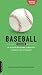   Baseball Field Guide: An In-Depth Illustrated Guide to the Complete Rules of Basebal by Dan Formosa ISBN 0306816539