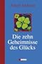 Die zehn Geheimnisse des Gl�cks