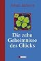 Die zehn Geheimnisse des Gl�cks