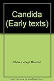 Candida ; &, How he lied to her husband : facsimiles of the holograph manuscripts