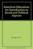 American education : an introduction to social and political aspects
