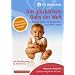 Die Elternschule - Das gl�cklichste Baby der Welt (das 1.Lebensjahr)