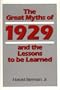 The Great Myths of 1929 and the Lessons to Be Learned: (Contributions in Economics and Economic History)
