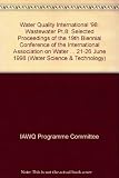 Water quality international '98 : selected proceedings of the 19th Biennial Conference of the International Association on Water Quality, held at Vancouver, BC, Canada, 21-26 June 1998. Pt.8, Wastewat