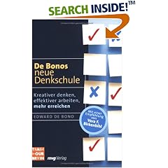 De Bonos neue Denkschule. Kreativer denken, effektiver arbeiten, mehr erreichen (Broschiert)