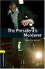 The President's Murderer (Oxford Bookworms Library)