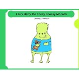 Larry Barry the Tricky Sneaky Monster ~ Jeremy Damisch