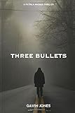 Three bullets