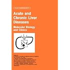 Acute and Chronic Liver Diseases: Molecular Biology and Clinics (Falk Symposium) by R. Schmid, L. Bianchi, H.E. Blum, and W. Gerok