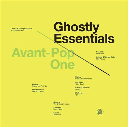 Ghostly Essentials: Avant-Pop One