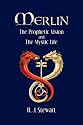 Merlin: The Prophetic Vision and The Mystic Life