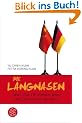 Die Langnasen: Mit einem Geleitwort von Helmut Schmidt: Was die Chinesen �ber uns Deutsche denken