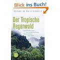 Der Tropische Regenwald: Die �kobiologie des artenreichsten Naturraums der Erde
