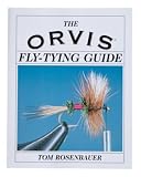 The Orvis Fly-Tying Guide Book by Tom Rosenbauer