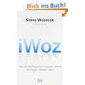 iWoz: Wie ich den Personal Computer erfand und Apple mitbegr�ndete
