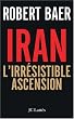 Iran : L'irr�sistible ascension