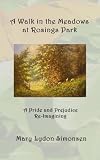 A Walk in the Meadows at Rosings Park