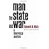 Man, the State, and War: A Theoretical Analysis